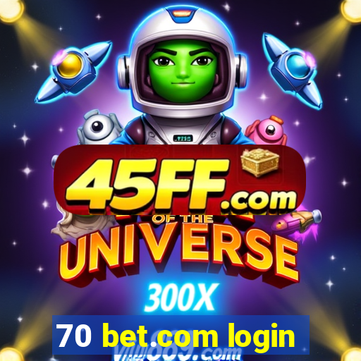 70 bet.com login